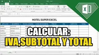 COMO CALCULAR EL IVA SUBTOTAL Y TOTAL EN EXCEL | CREAR UNA PLANTILLA ACTUALIZABLE FACIL
