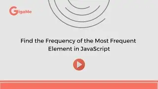 Find the Frequency of the Most Frequent Element in JavaScript | 