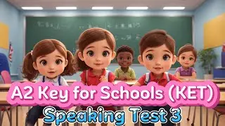 A2 (KET) Key for Schools Speaking Test 3- Cambridge English