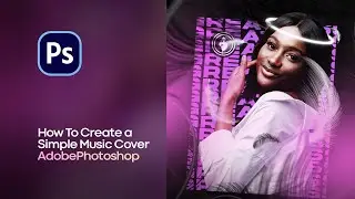 How to create a simple music cover art in Adobe Photoshop