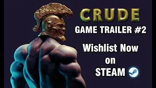 CRUDE - Official Steam Reveal Game Trailer ! Wishlist now and be part of the Adventure !