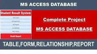 HOW TO CREATE MS ACCESS DATABASE PROJECT FOR STUDENTS(Complete Project)