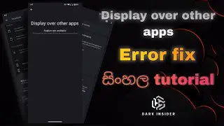 Display over other app feature not avaible error fix/sinhala/dark insider.
