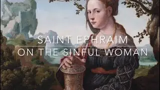 Thursday of Passion Week: Of the Sinful Woman