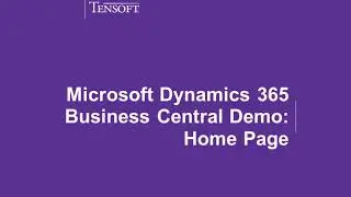 Microsoft Dynamics 365 Business Central Demo: Home Page | Tensoft