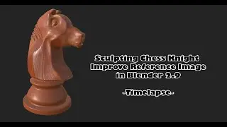 Sculpting Chess Knight Improve Reference Image in Blender 2.9 - Timelapse