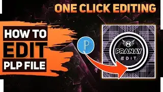 How to edit plp file in pixellab | plp file ko kaise edit kare | plp file for pixellab