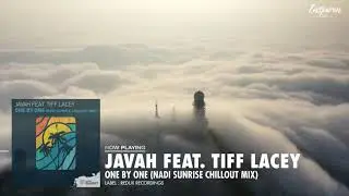 Javah feat. Tiff Lacey - One By One (Nadi Sunrise Chillout Mix)