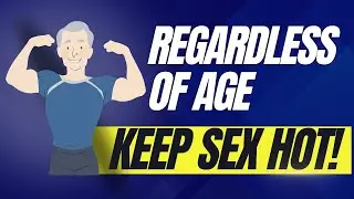 How To Keep Your Sex Drive Red Hot Even Into Your 80's