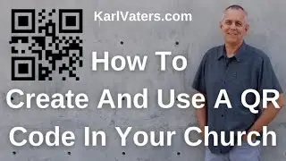 How To Create And Use A QR Code In Your Church