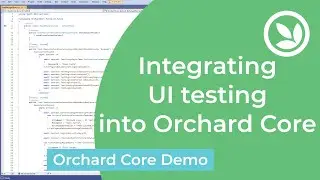 Integrating UI testing into Orchard Core - Orchard Core Demo