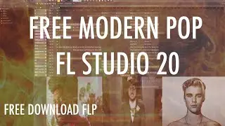 MODERN POP FREE FLP TEMPLATE (JUSTIN BIEBER KHALID BENNY BLANCO CALVIN HARRIS)