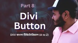 Part #8 || How to customize Divi button  || Divi button hover effects || Divi Button design