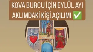 KOVA BURCU İÇİN EYLÜL AYI #aklimdakikisi DUYGU DURUM AÇILIMI✅#kovaburcu #tarot #tarotonline