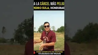 Una de las Cárceles Más Peligrosas de Honduras