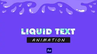 Liquid Text Animation in After Effects