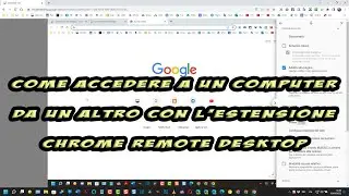 Come accedere da un computer in un altro con Chrome Remote Desktop