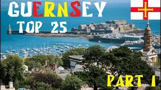 Guernsey TRAVEL GUIDE. Best Places to Visit in Guernsey | TOP 25 part 1