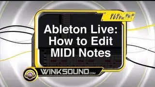 Ableton Live: How To Edit MIDI Notes | WinkSound