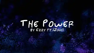 The Power - @ezzythecat (Ft. IZincI) (SOD OST)