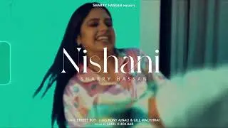 Nishani (Visualizer) | Sharry Hassan | Rony Ajnali & Gill Machhrai | New Punjabi Song 2024