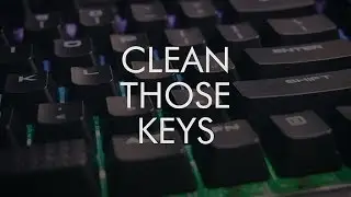 How to clean your Mechanical Keyboard!