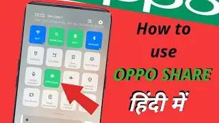 How to use Oppo share in hindi | transfer files using oppo share | Oppo share का इस्तेमाल कैसे करें