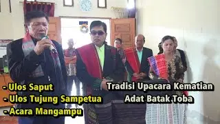 Pasahathon Ulos Saput, Ulos Tujung Sampetua & Mangampu - Tradisi Upacara Kematian Adat Batak Toba