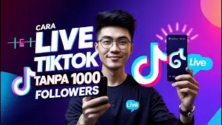 Cara Live di TikTok Tanpa 1000 Followers, Mudah dan Cepat!
