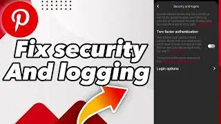 How to fix security and logging on Pinterest