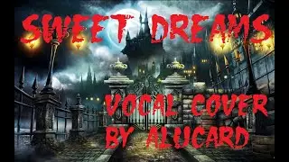 Marilyn Manson - Sweet Dreams (Vocal Cover by Alucard)