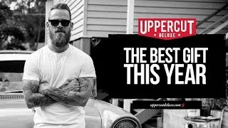 Uppercut Deluxe - The Best Gift This Year