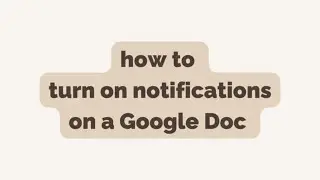 #HowTo turn on notifications on a Google Doc | studio movellan
