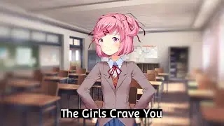 (DDLC Mod) - The Girls Crave You