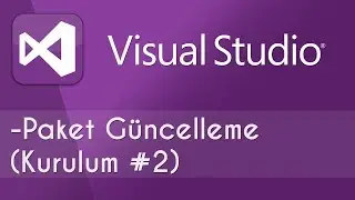 Microsoft Visual Studio Kurulum #2 [ Paket Güncelleme ]