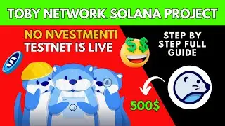 Toby Network Testnet New Airdrop Full Guide | Solana Project 0$ Cost Airdrop