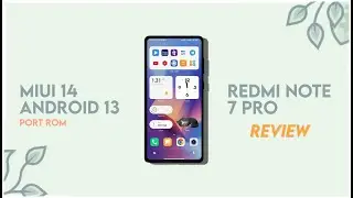 Expert Review: MIUI 14 Android 13 on Redmi Note 7 Pro