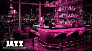 Elegant Jazz Bar 🍷 Sophisticated Romantic Jazz Sax For Relaxing, Studying, Working