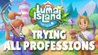 Trying ALL Professions in LUMA ISLAND! | Part 1!