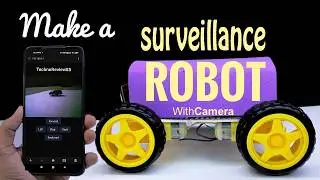 Esp32 surveillance robot | How to make