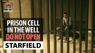 Starfield: Prison Cell in The Well - DO NOT OPEN