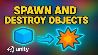 Unity Basics - Spawn and Destroy Objects