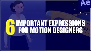 6 Important Expressions for Motion Designers | After Effects Tutorials