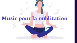 Music pour la méditation