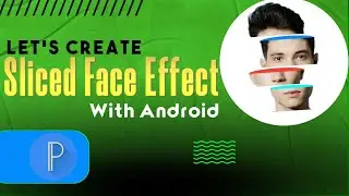Sliced Face Effect Editing Tutorial [ pixalLab ]