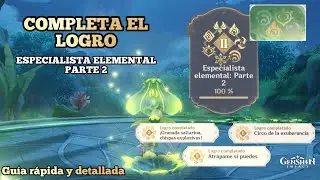 ESPECIALISTA ELEMENTAL PARTE 2 | Guía rápida | Completa el logro | Genshin Impact