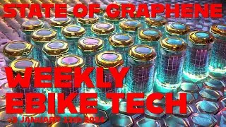 Weekly Ebike Tech chat January 12th 2024 Graphene Battery Technology - State of play