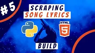 Python Intermediate Project: #5 Scraping song lyrics -  build