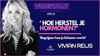 'Herstel je HORMONEN' | VIVIAN REIJS |  VIBESTALK | S02EP33