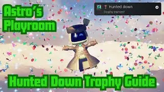 Astro's Playroom: Hunted Down Trophy Guide (Quick and Easy!)